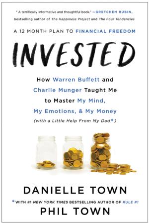 Invested by Danielle Town , Phil Town Free Download
