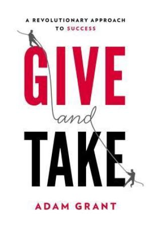 Give and Take: A Revolutionary Approach to Success Free Download