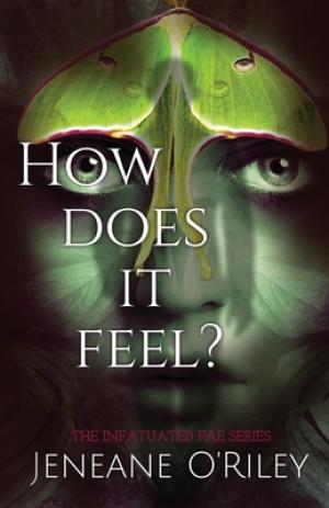 How Does it Feel? (Infatuated Fae #1) Free Download