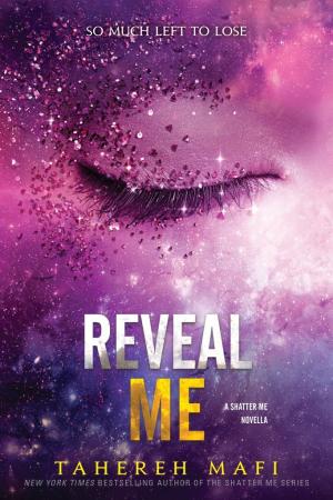 Reveal Me (Shatter Me #5.5) Free Download