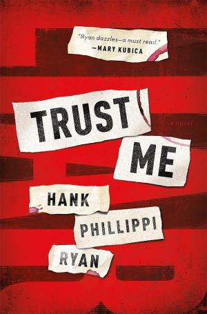 Trust Me by Hank Phillippi Ryan Free Download