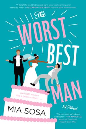 The Worst Best Man by Mia Sosa Free Download