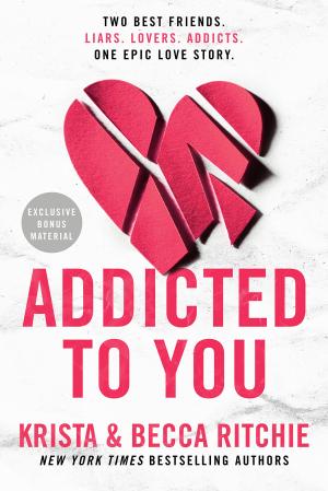 Addicted to You by Krista Ritchie Free Download