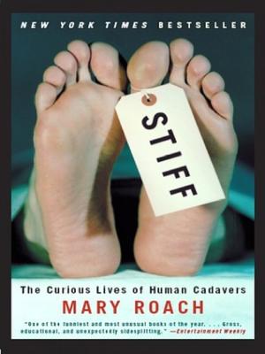 Stiff: The Curious Lives of Human Cadavers Free Download