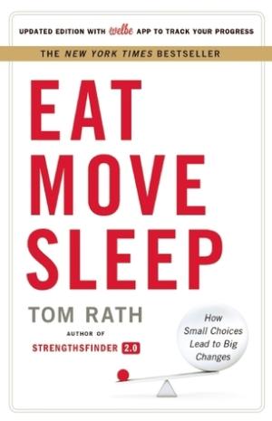 Eat Move Sleep by Tom Rath Free Download