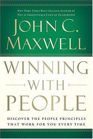 Winning with People by John C. Maxwell Free Download