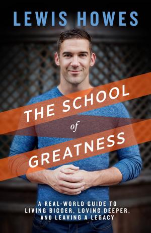 The School of Greatness by Lewis Howes Free Download