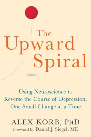 The Upward Spiral by Alex Korb PhD Free Dowwnload