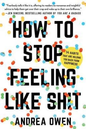 How to Stop Feeling Like Sh*t Free Download
