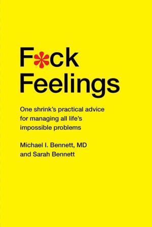 F*ck Feelings by Michael I. Bennett Free Download