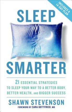 Sleep Smarter by Shawn Stevenson Free Download