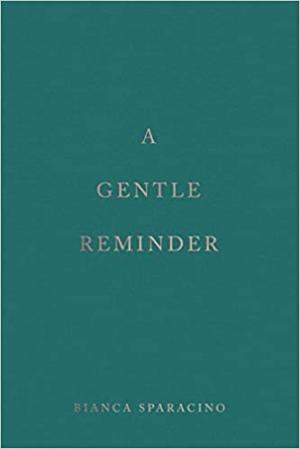 A Gentle Reminder by Bianca Sparacino Free Download