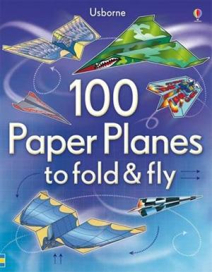 100 Paper Planes to Fold and Fly Free Download