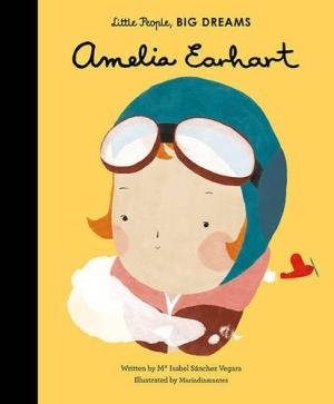 Amelia Earhart (Little People, Big Dreams) Free Download