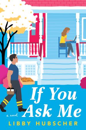 If You Ask Me by Libby Hubscher Free Download