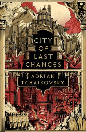 City of Last Chances by Adrian Tchaikovsky Free Download
