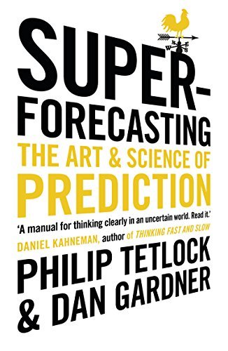 Superforecasting by Philip E. Tetlock ,  Dan Gardner Free Download