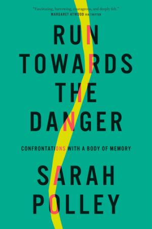 Run Towards the Danger by Sarah Polley Free Download