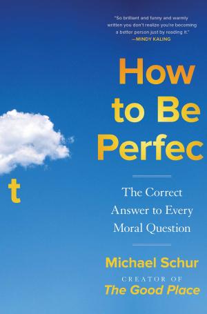 How to Be Perfect by Michael Schur Free Download