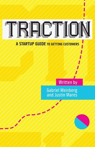 Traction: A Startup Guide to Getting Customers Free Download