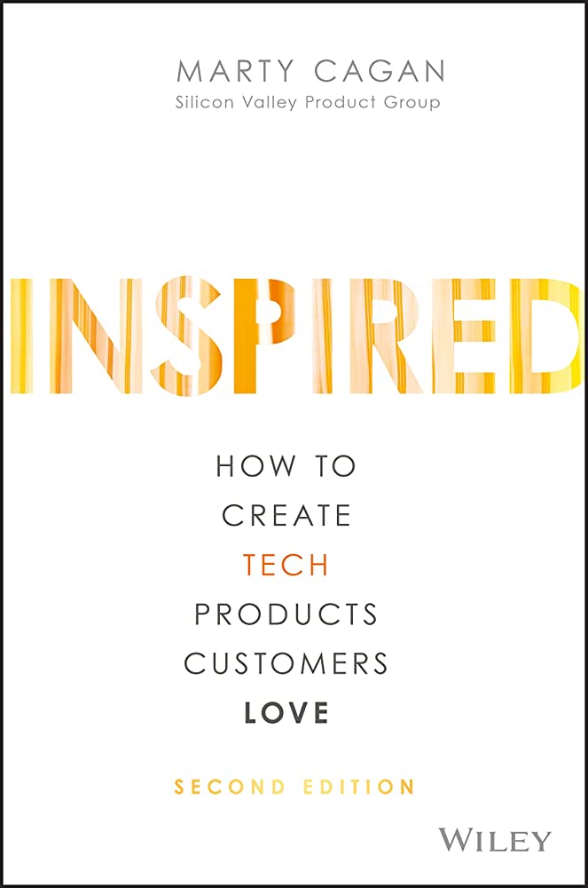 Inspired: How to Create Tech Products Customers Love PDF Download