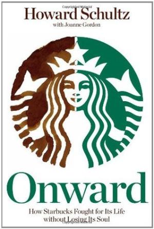 Onward: How Starbucks Fought for Its Life without Losing Its Soul Free Download