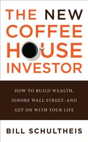 The New Coffeehouse Investor by Bill Schultheis Free Download