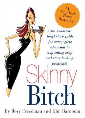 Skinny Bitch by Rory Freedman Free Download