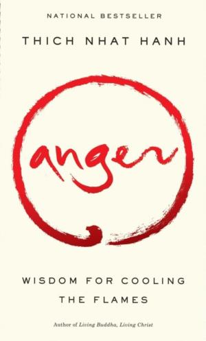 Anger: Wisdom for Cooling the Flames Free Download