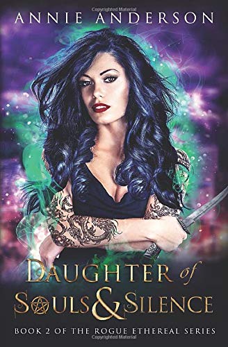 Daughter of Souls and Silence (Rogue Ethereal #2) Free Download