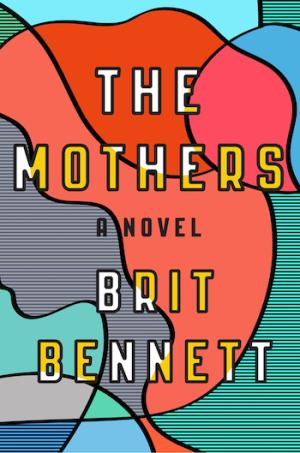The Mothers by Brit Bennett Free Download
