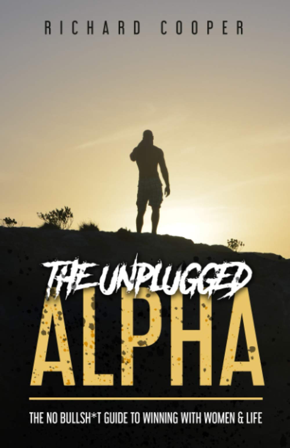 The Unplugged Alpha by Richard Cooper Free Download