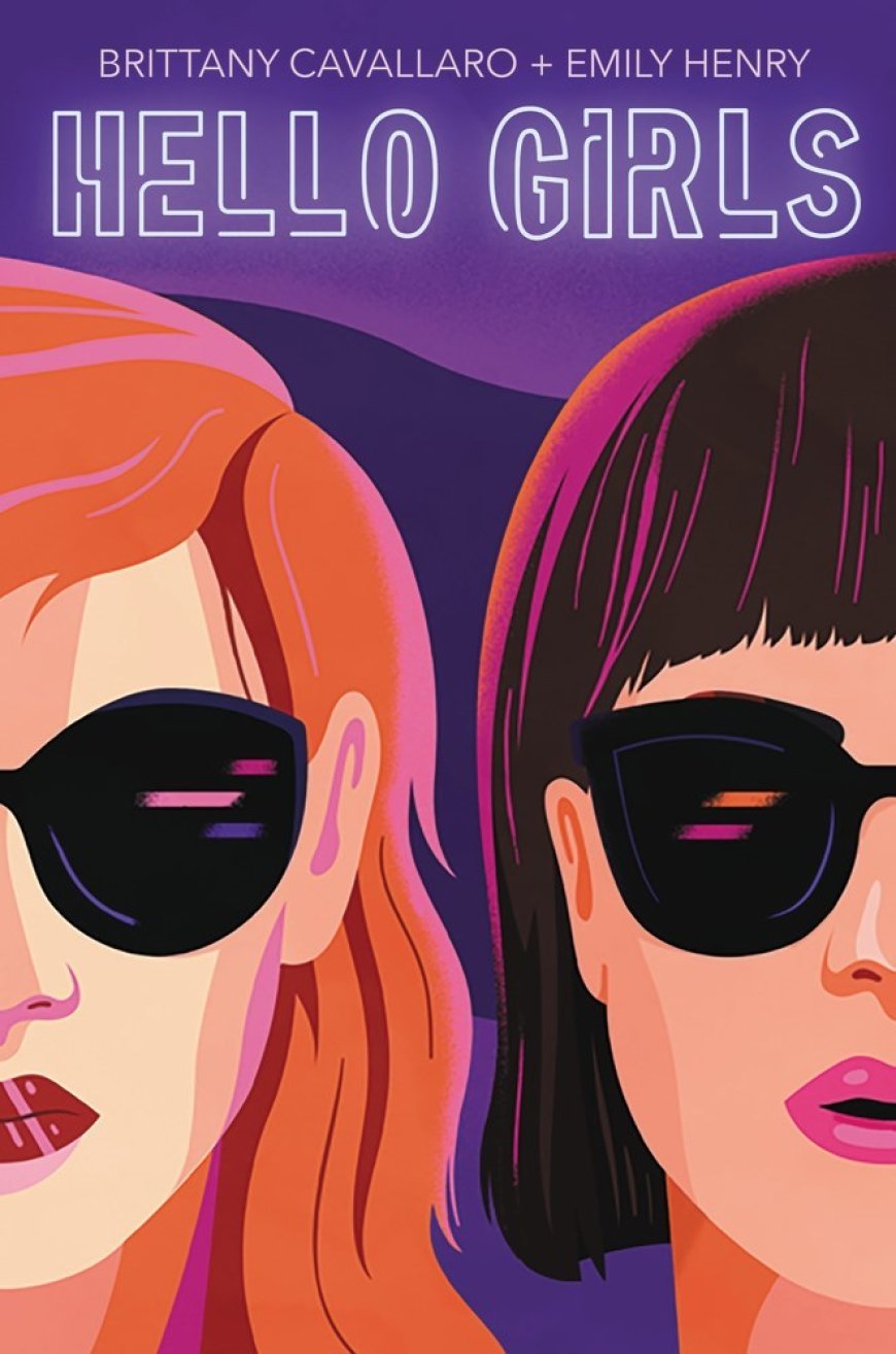 [PDF] Hello Girls by Brittany Cavallaro , Emily Henry