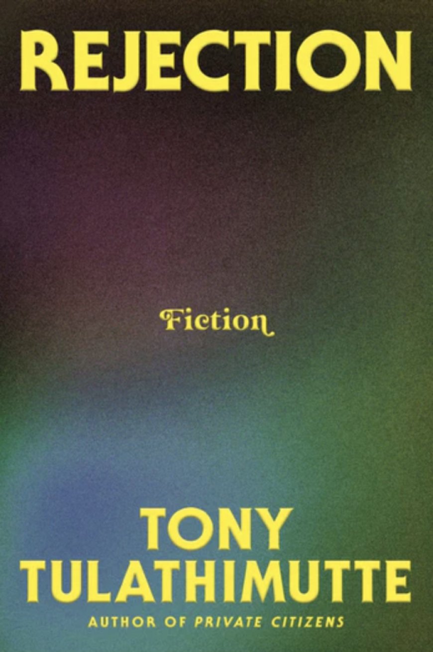 [PDF] Rejection by Tony Tulathimutte