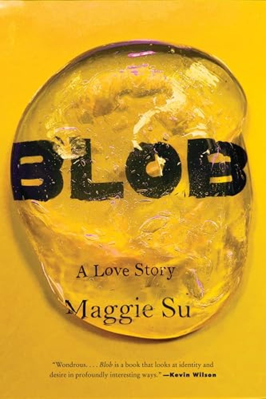 [PDF] Blob: A Love Story by Maggie Su Free Download