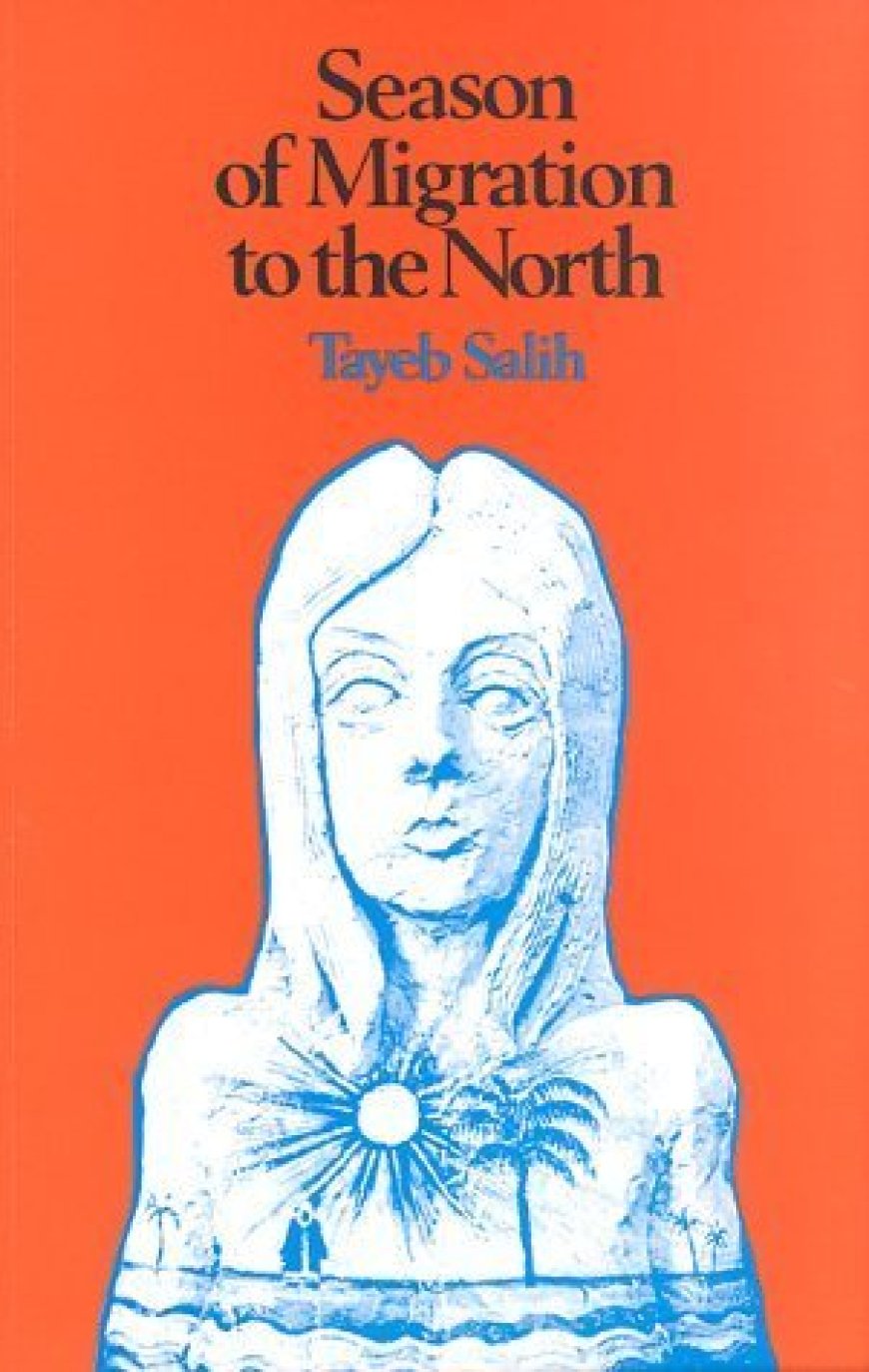 [PDF] Season of Migration to the North by Tayeb Salih Free Download
