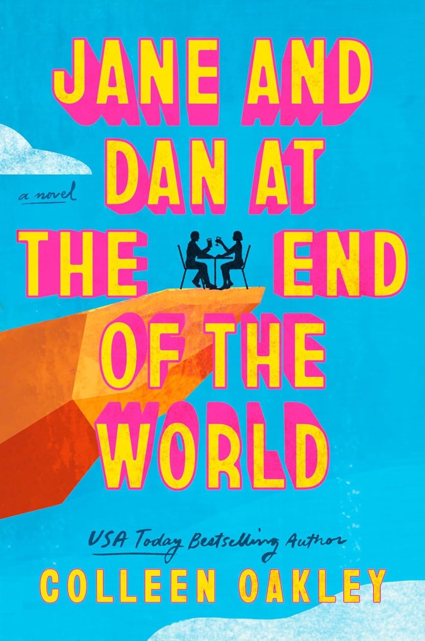 [PDF] Jane and Dan at the End of the World by Colleen Oakley Free Download