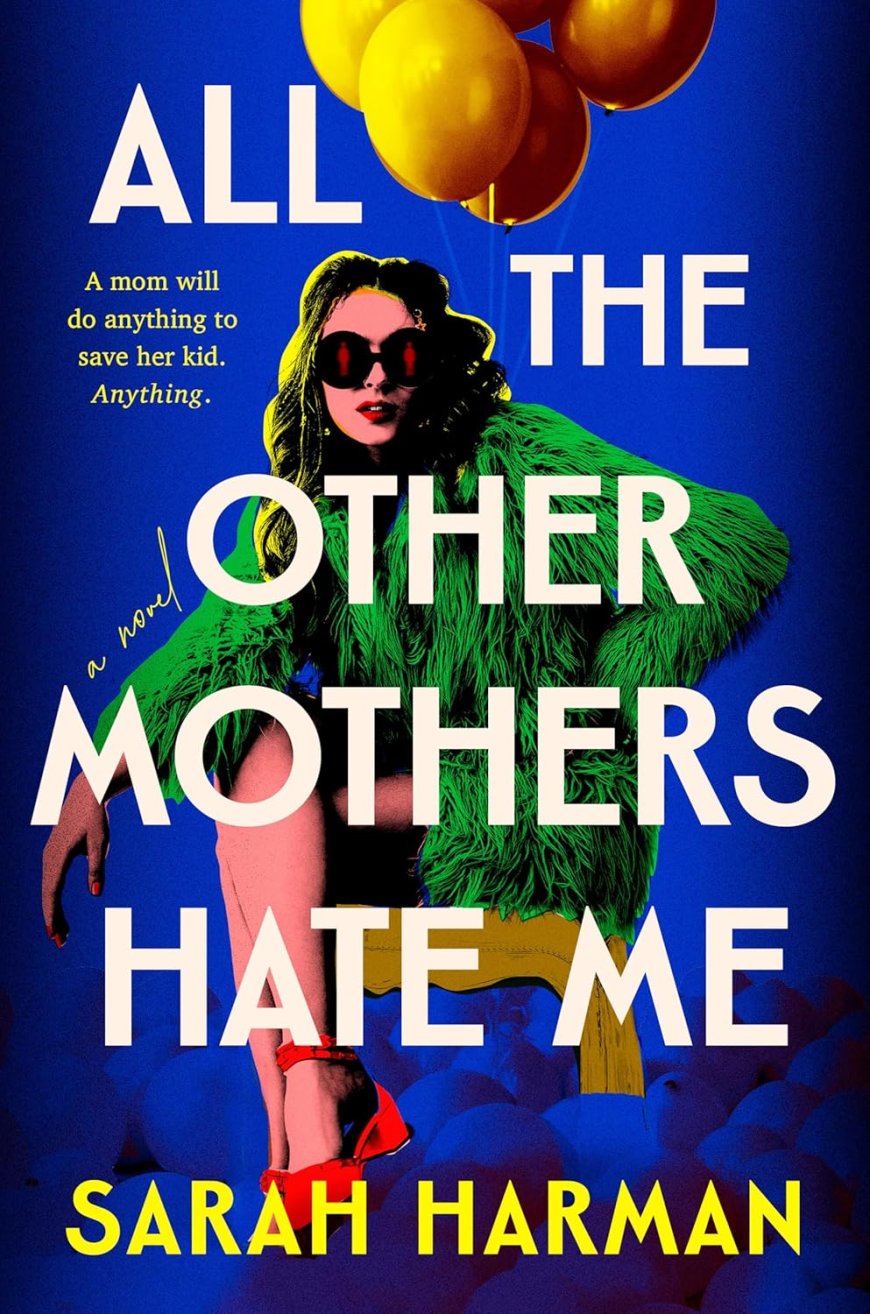 [PDF] All the Other Mothers Hate Me by Sarah Harman Free Download