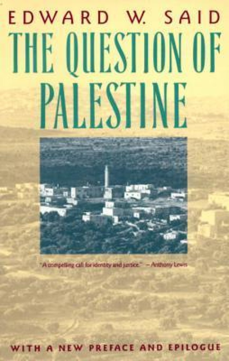 [PDF] The Question of Palestine by Edward W. Said Free Download