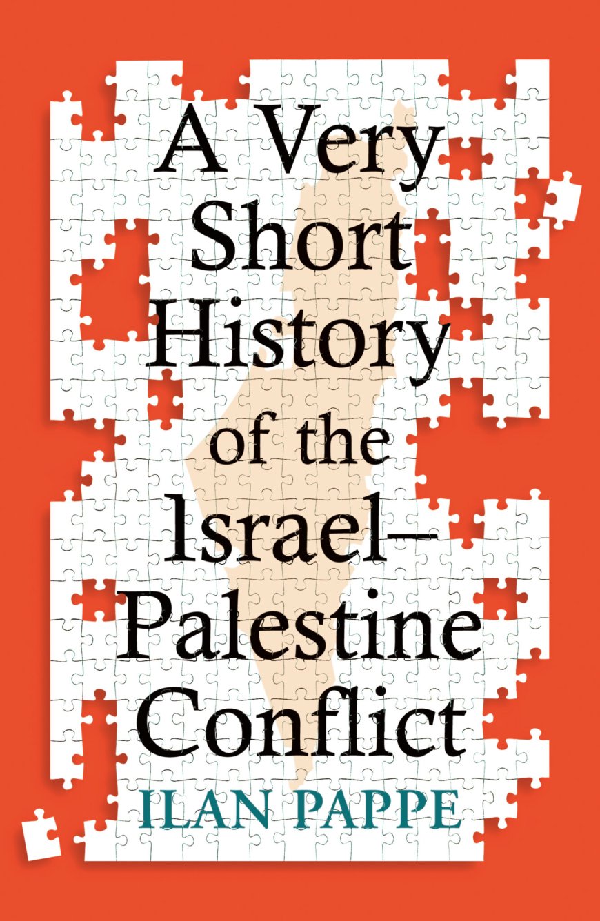 [PDF] A Very Short History of the Israel–Palestine Conflict by Ilan Pappé Free Download