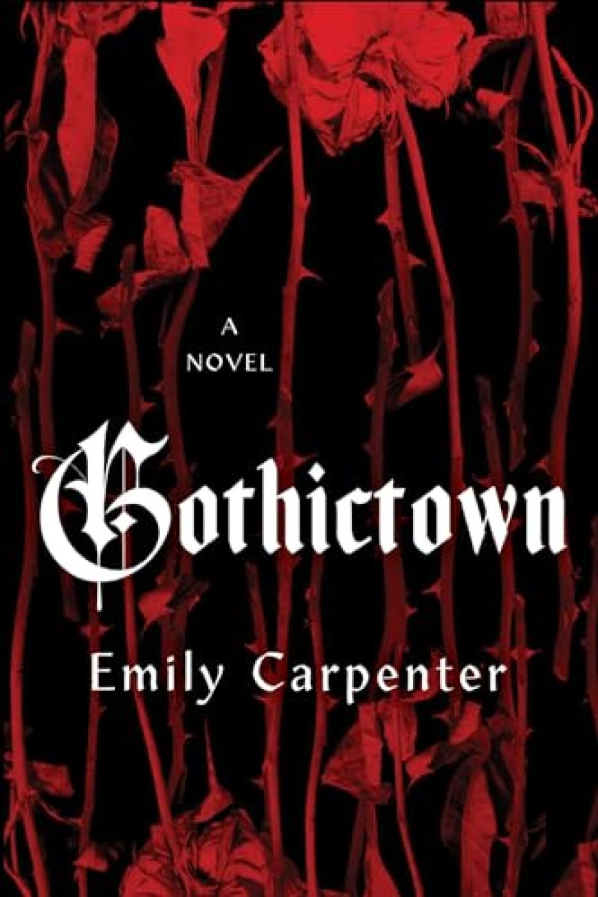 [PDF] Gothictown by Emily Carpenter Free Download