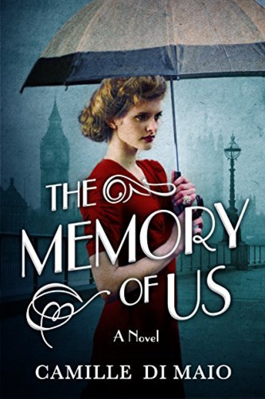 [PDF] The Memory of Us by Camille Di Maio Free Download