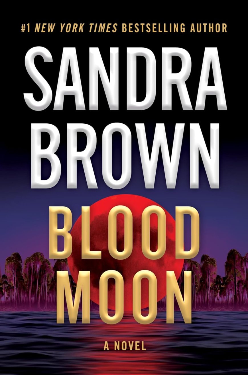 [PDF] Blood Moon by Sandra Brown Free Download