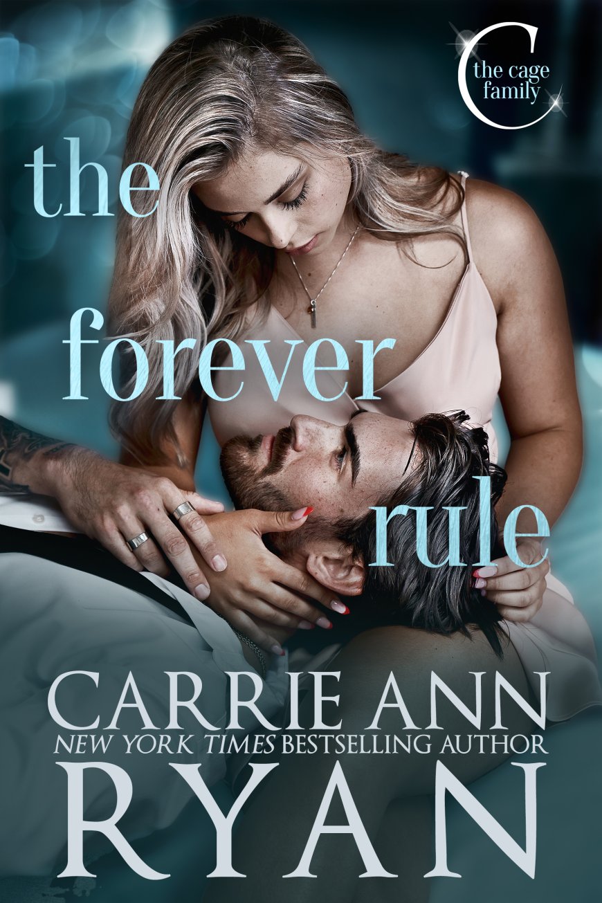 [PDF] The Cage Family #1 The Forever Rule by Carrie Ann Ryan Free Download