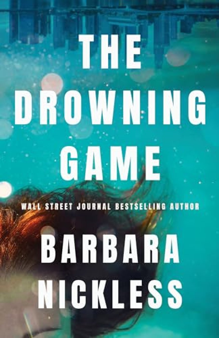 [PDF] The Drowning Game by Barbara Nickless Free Download