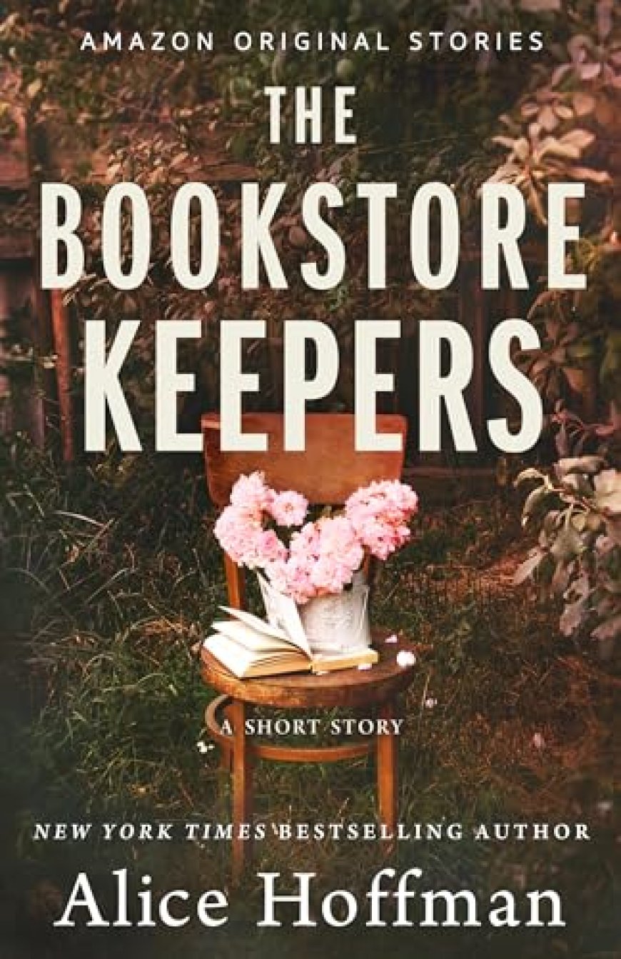 [PDF] Once Upon a Time Bookshop Stories #3 The Bookstore Keepers by Alice Hoffman Free Download