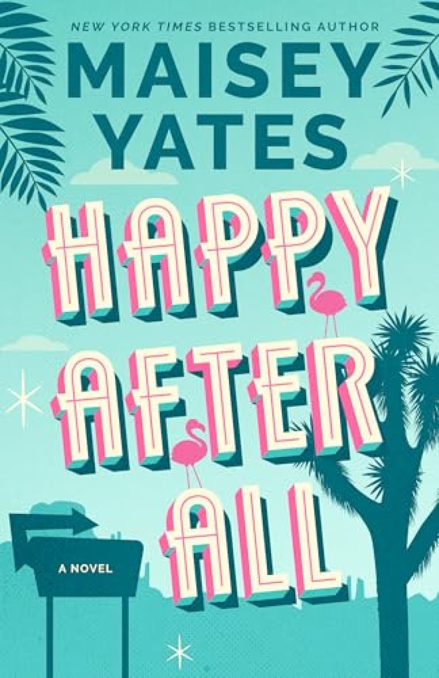 [PDF] Happy After All by Maisey Yates Free Download