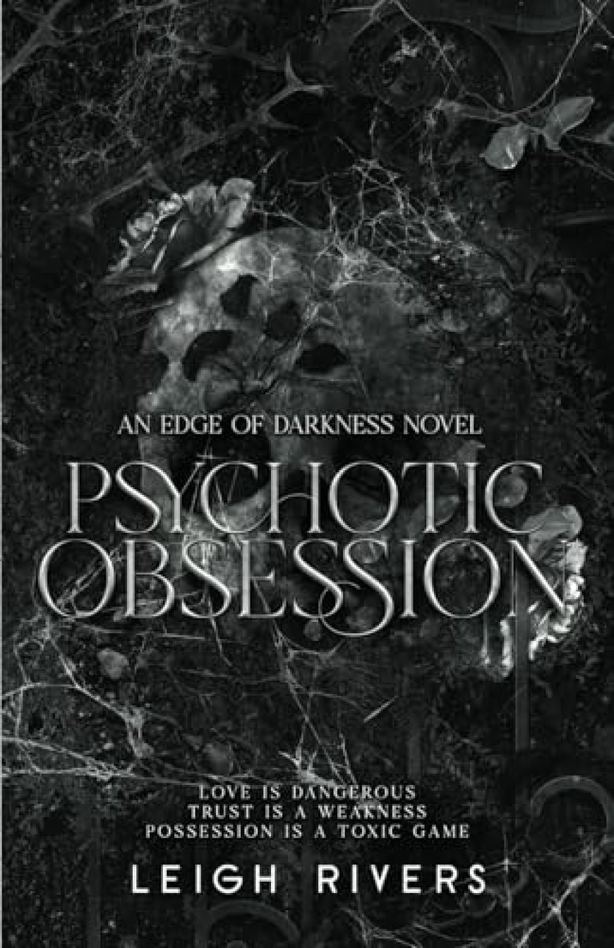 [PDF] The Edge of Darkness Trilogy Psychotic Obsession by Leigh Rivers Free Download
