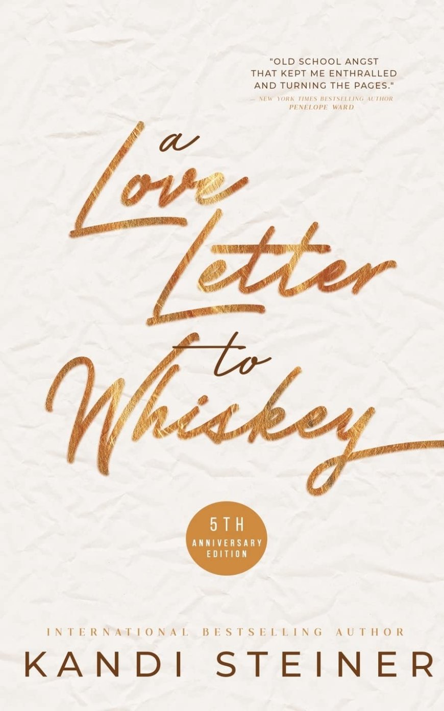 [PDF] A Love Letter to Whiskey #1-1.5 A Love Letter to Whiskey by Kandi Steiner Free Download