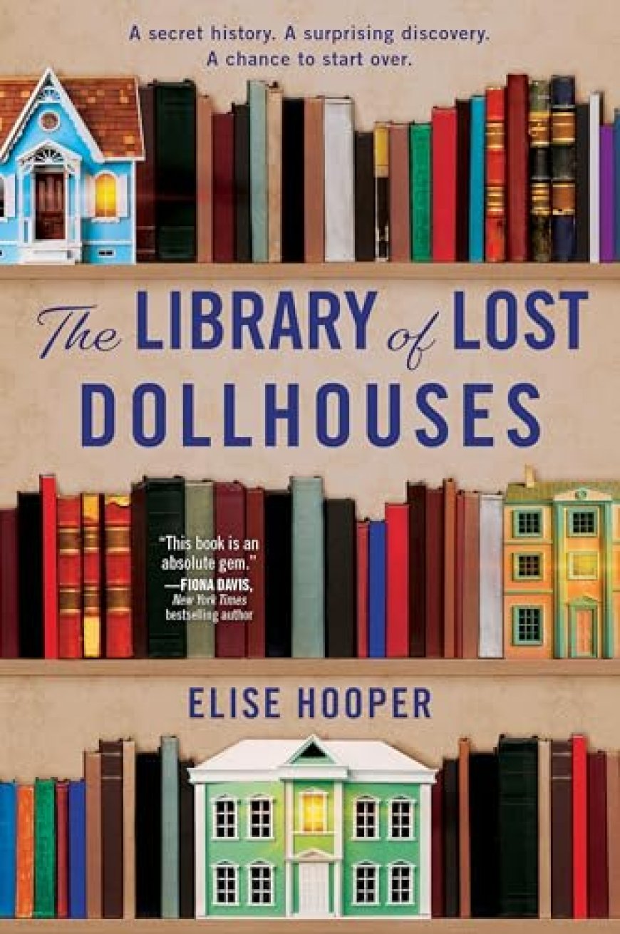 [PDF] The Library of Lost Dollhouses by Elise Hooper Free Download